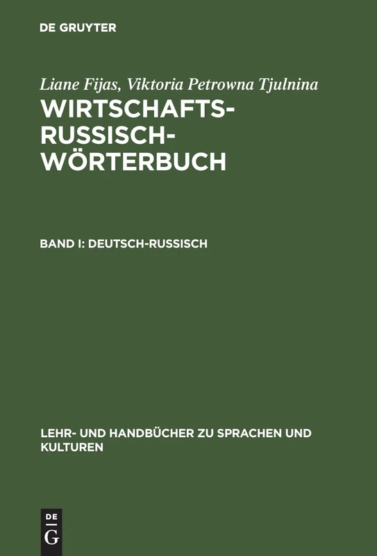 Wirtschaftsrussisch-Wörterbuch, Band I, Deutsch-Russisch (Lehr- Und Handbücher Zu Sprachen Und Kulturen)