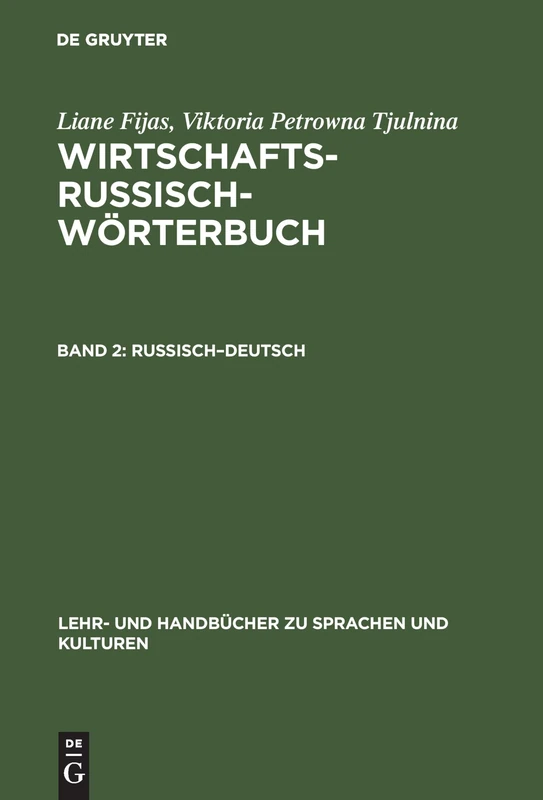 Wirtschaftsrussisch-Wörterbuch, Band 2, Russisch-Deutsch (Lehr- Und Handbücher Zu Sprachen Und Kulturen)