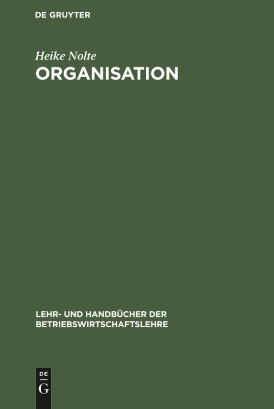Organisation: Ressourcenorientierte Unternehmensgestaltung (Lehr- Und Handbücher Der Betriebswirtschaftslehre)