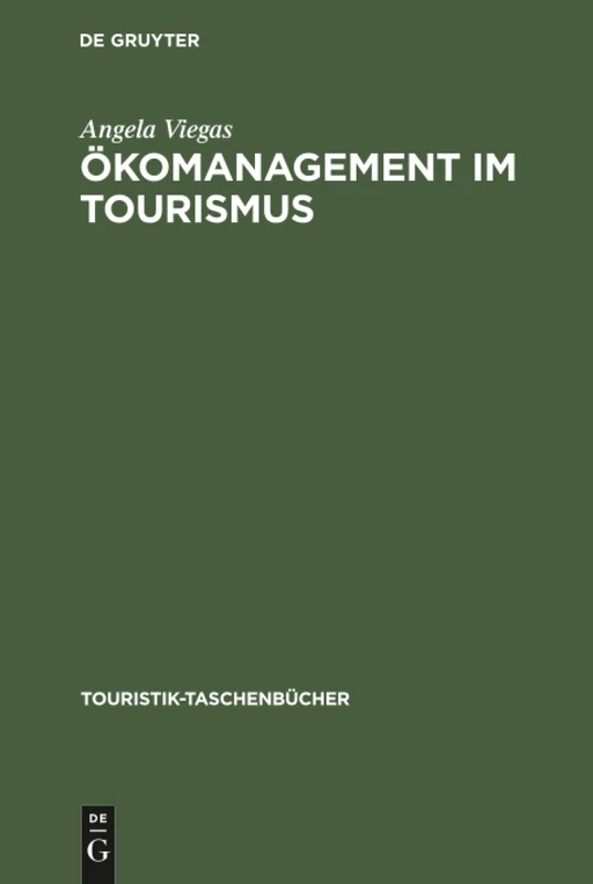 Ökomanagement im Tourismus (Touristik-Taschenbücher)
