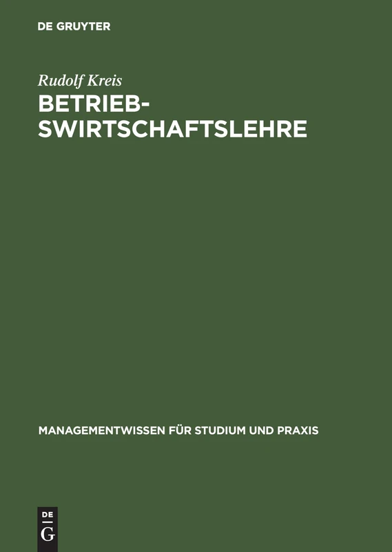 De Gruyter Betriebswirtschaftslehre Band I - Managementlehre