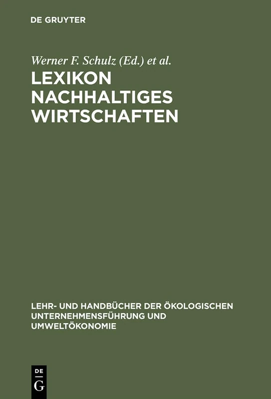 Lexikon Nachhaltiges Wirtschaften (Lehr- Und Handbücher der Ökologischen Unternehmensführung Un)