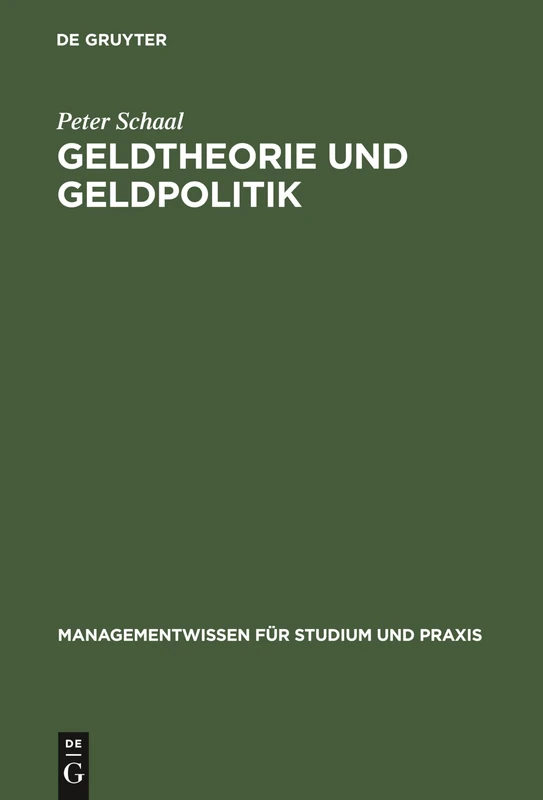 Geldtheorie und Geldpolitik (Managementwissen Für Studium Und Praxis)