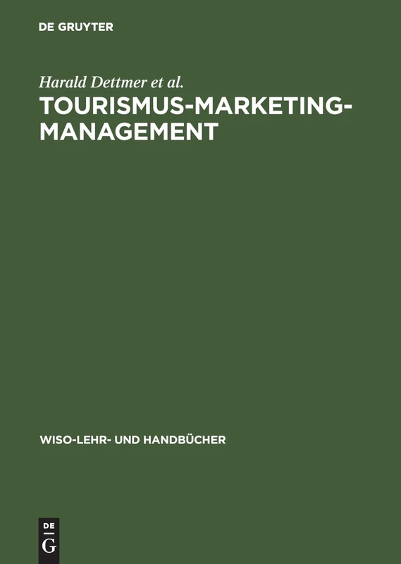Tourismus-Marketing-Management (Wiso-Lehr- Und Handbücher)