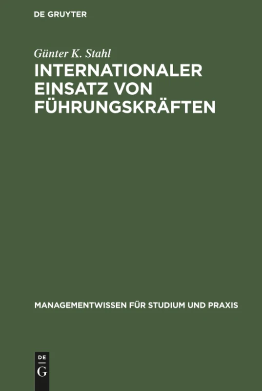 Internationaler Einsatz von Führungskräften (Managementwissen Für Studium Und Praxis)