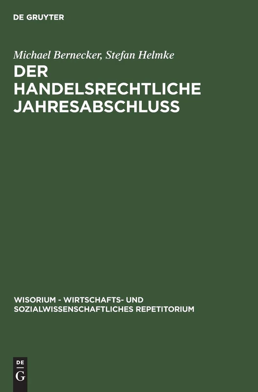 Der handelsrechtliche Jahresabschluß (Wisorium - Wirtschafts- Und Sozialwissenschaftliches Repetit)