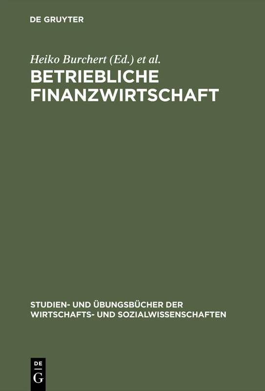 Betriebliche Finanzwirtschaft: Aufgaben Und Lösungen (Studien- Und Übungsbücher der Wirtschafts- Und Sozialwissens)