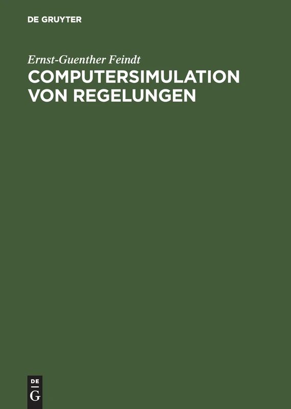 Computersimulation von Regelungen: Modellbildung Und Softwareentwicklung