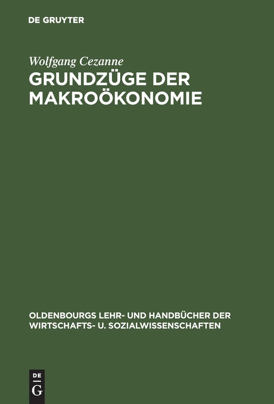 Grundzüge der Makroökonomie (Oldenbourgs Lehr- Und Handbücher Der Wirtschafts- U. Sozialw)