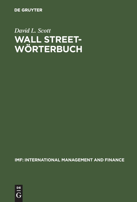 Wall Street-Wörterbuch: Börsenlexikon Von a Bis Z Für Den Investor Von Heute Aktuelle Tips Von Investment-Experten - Ihr Assistent Beim Managen Ihres ... (IMF: International Management and Finance) - Image 1