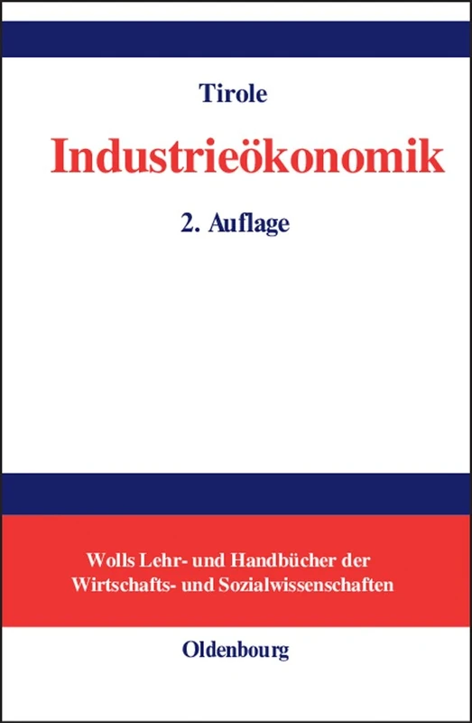 Industrieökonomik (Wolls Lehr- Und Handbücher der Wirtschafts- Und Sozialwissen)