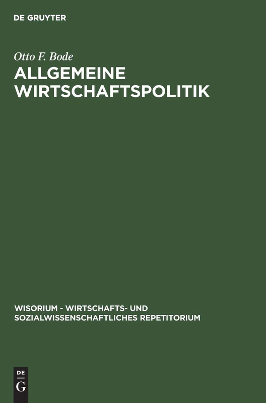 Allgemeine Wirtschaftspolitik (Wisorium - Wirtschafts- Und Sozialwissenschaftliches Repetit)