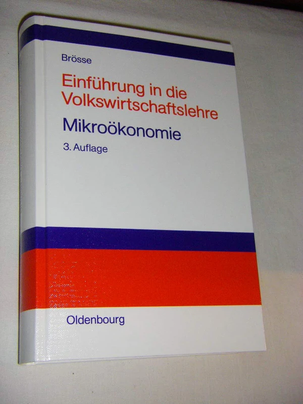 Einführung in Die Volkswirtschaftslehre. Mikroökonomie