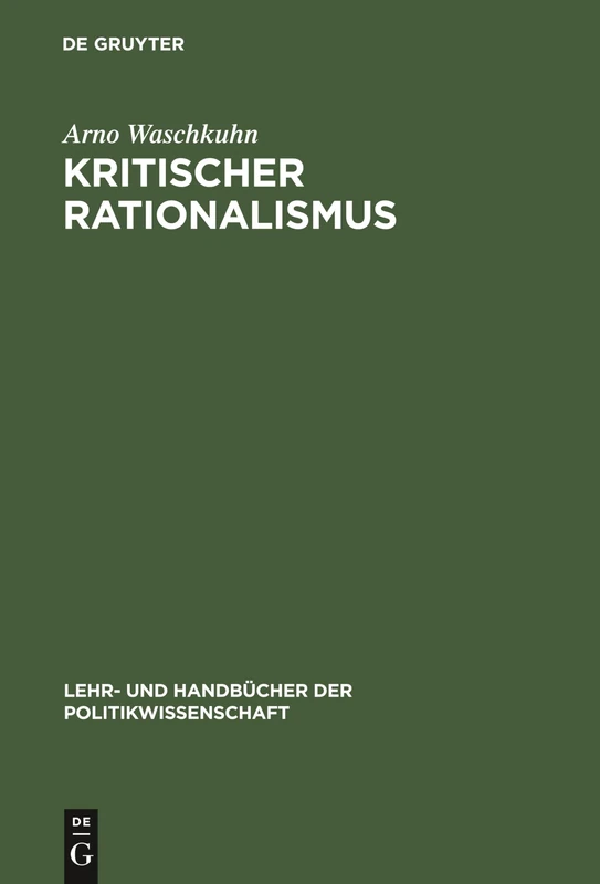 Kritischer Rationalismus: Sozialwissenschaftliche Und Politiktheoretische Konzepte Einer Liberalen Philosophie Der Offenen Gesellschaft (Lehr- Und Handbücher Der Politikwissenschaft) - Image 1