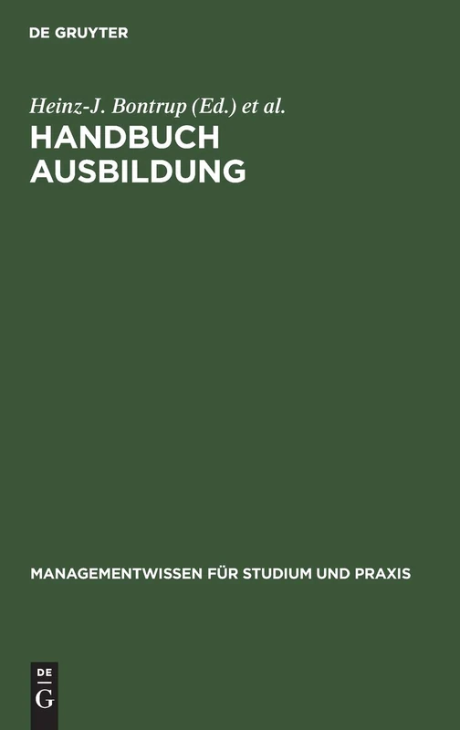 Handbuch Ausbildung: Berufsausbildung Im Dualen System (Managementwissen Für Studium Und Praxis)