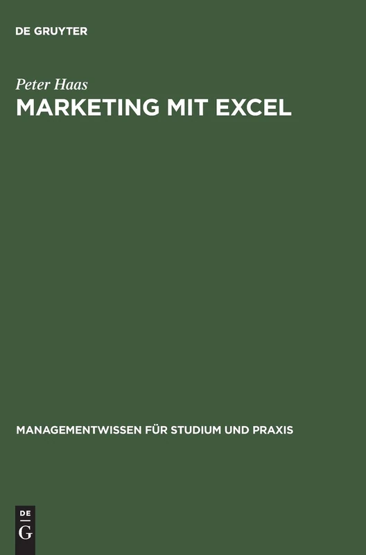 Marketing Mit Excel (Managementwissen Für Studium Und Praxis)