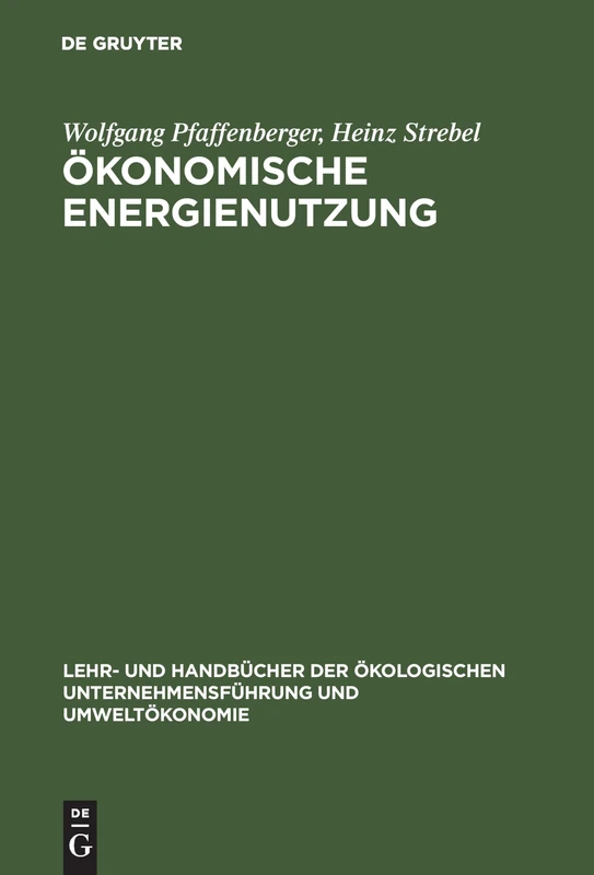 Ökonomische Energienutzung (Lehr- Und Handbücher der Ökologischen Unternehmensführung Un)