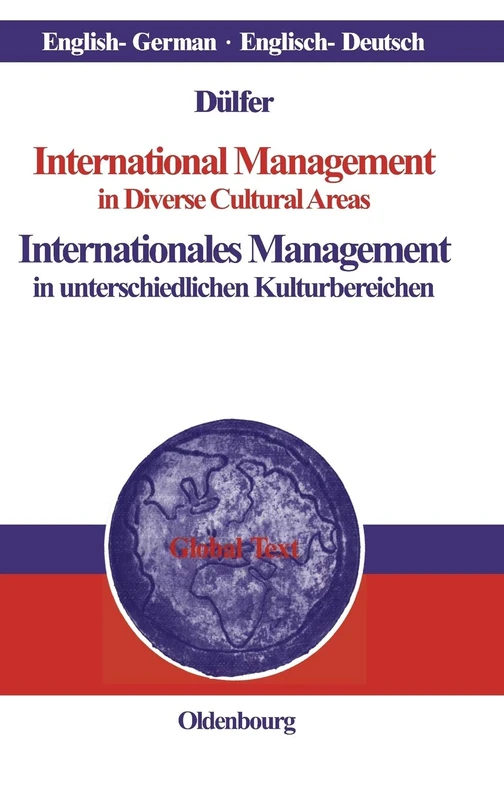 International Management in Diverse Cultural Areas / Internationales Management in unterschiedlichen Kulturbereichen (Global Text)