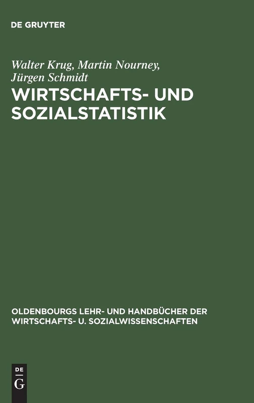 Wirtschafts- und Sozialstatistik: Gewinnung Von Daten (Oldenbourgs Lehr- Und Handbücher Der Wirtschafts- U. Sozialw)