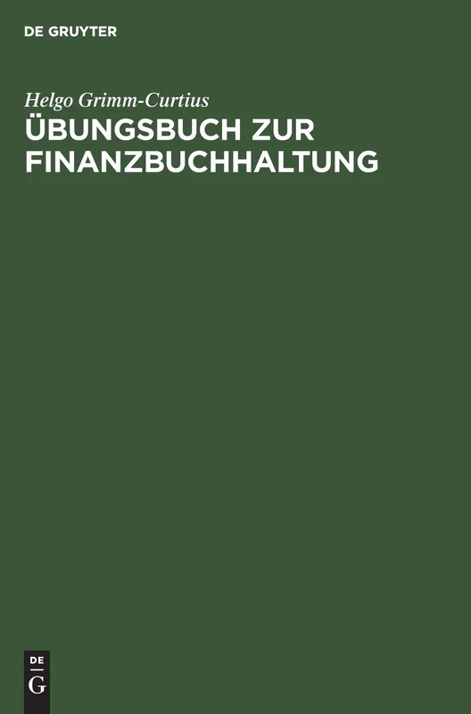 Übungsbuch Zur Finanzbuchhaltung: Nach Dem Gkr Und Ikr Technik Des Betrieblichen Rechnungswesens