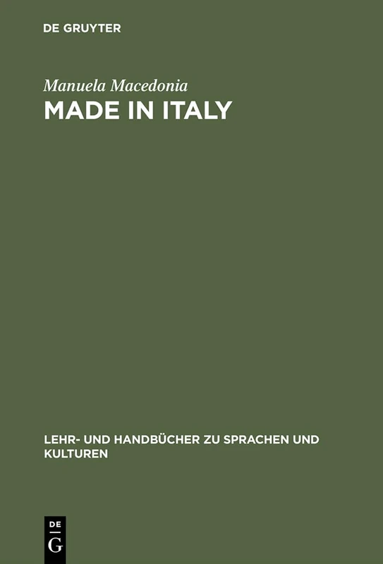 Made in Italy: Profilo Dell´industria Italiana Di Successo (Lehr- Und Handbücher Zu Sprachen Und Kulturen)