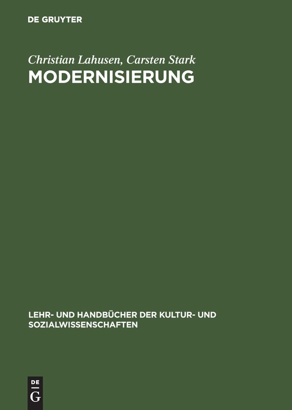 Modernisierung: Einführung in Die Lektüre Klassisch-Soziologischer Texte (Lehr- Und Handbücher der Kultur- Und Sozialwissenschaften)