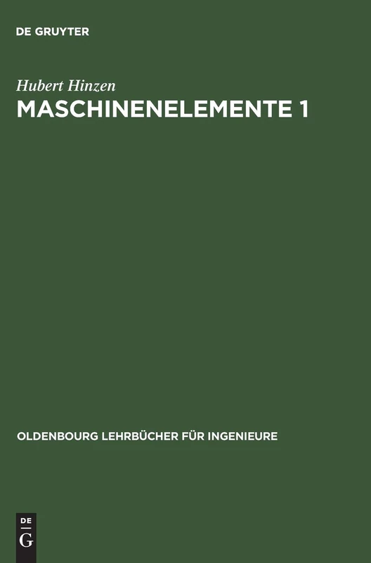 Maschinenelemente 1 (Oldenbourg Lehrbücher Für Ingenieure)