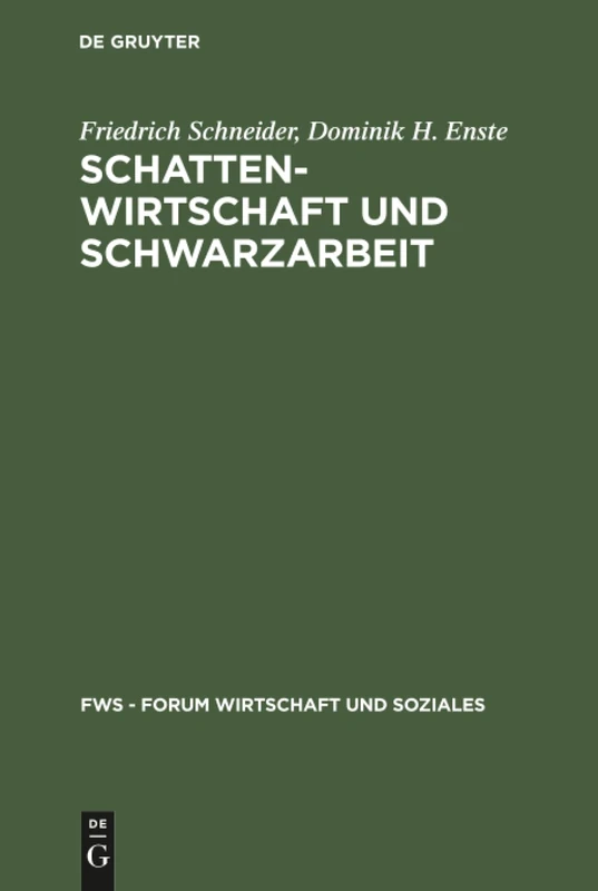 Schattenwirtschaft und Schwarzarbeit: Umfang, Ursachen, Wirkungen Und Wirtschaftspolitische Empfehlungen (Fws - Forum Wirtschaft Und Soziales) - Image 1