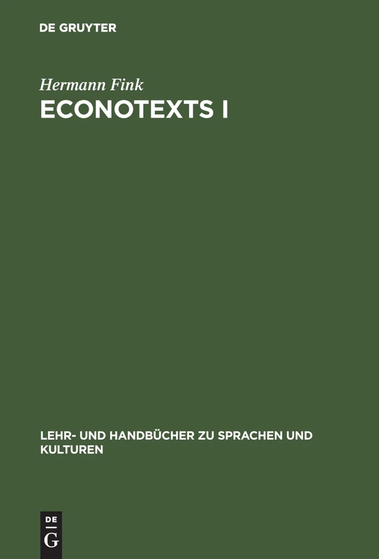 EconoTexts I: A Collection of Introductory Economic Texts: 1 (Lehr- Und Handbücher Zu Sprachen Und Kulturen)
