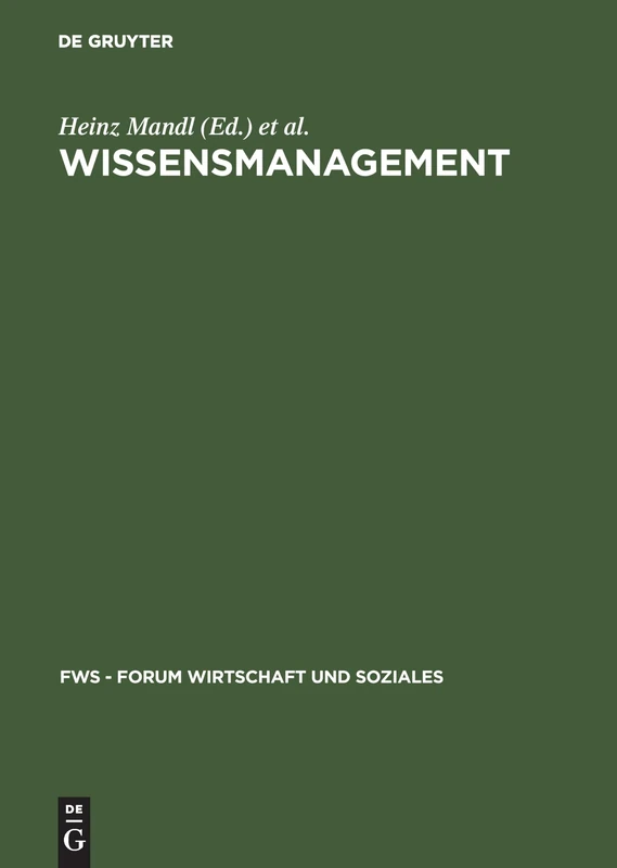 Wissensmanagement: Informationszuwachs – Wissensschwund? Die Strategische Bedeutung Des Wissensmanagements (Fws - Forum Wirtschaft Und Soziales)