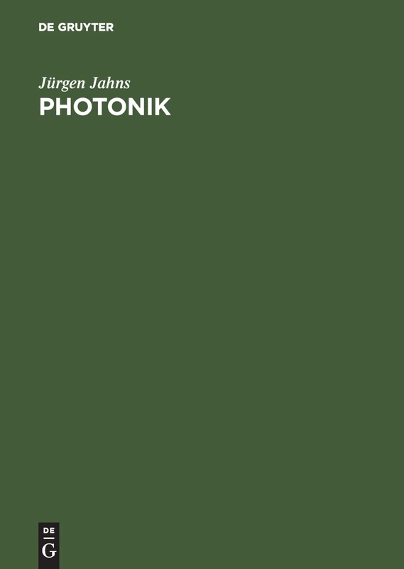 Photonik: Grundlagen, Komponenten Und Systeme
