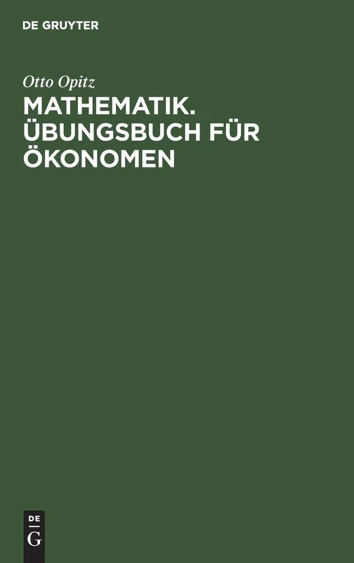 Mathematik. Übungsbuch für Ökonomen: Aufgaben Mit Lösungen