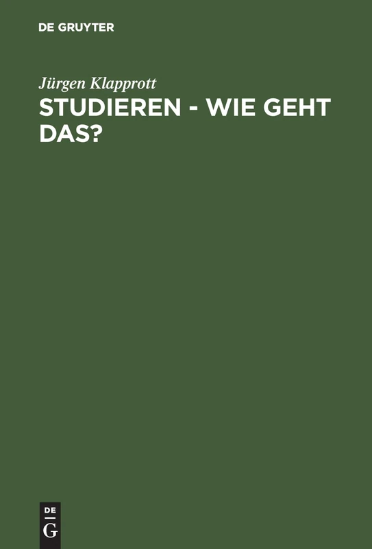 Studieren - wie geht das?: Wissenschaftliches, Organisatorisches Und Persönliches Know-How Für Ein Erfolgreiches Studium Der Sozialen Arbeit