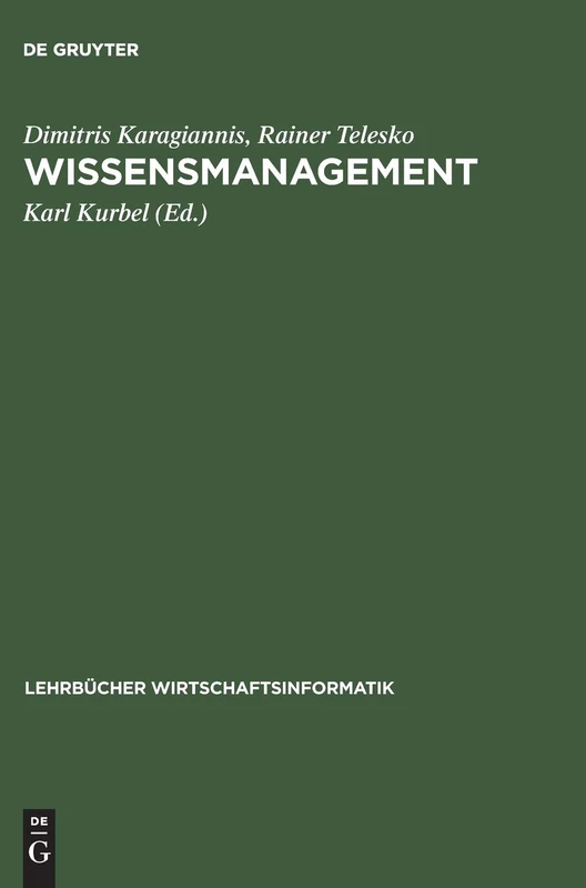 Wissensmanagement: Konzepte Der Künstlichen Intelligenz Und Des Softcomputing (Lehrbücher Wirtschaftsinformatik)