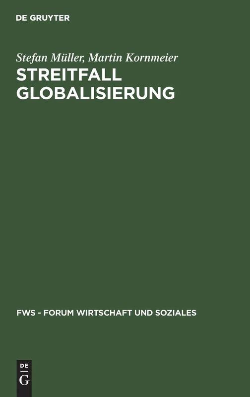Streitfall Globalisierung (Fws - Forum Wirtschaft Und Soziales)