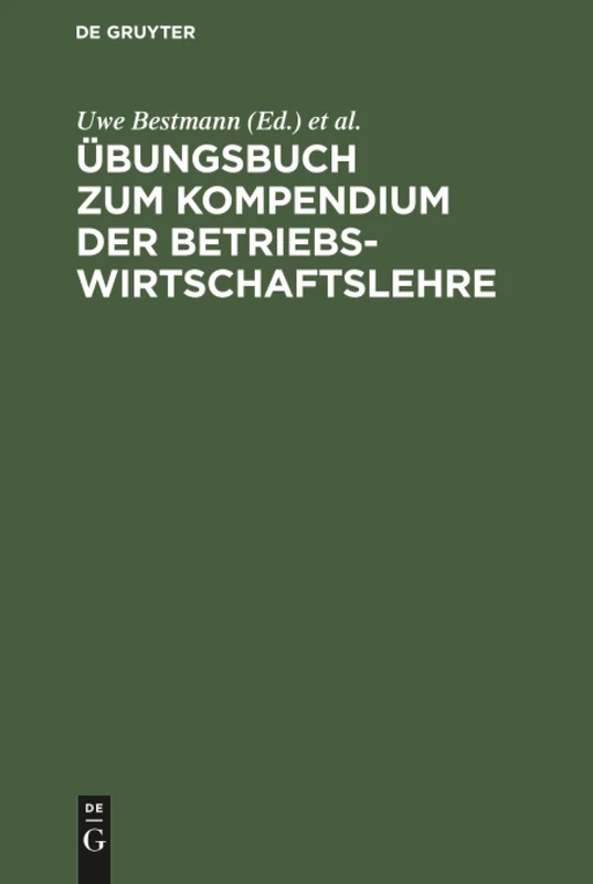 Übungsbuch zum Kompendium der Betriebswirtschaftslehre