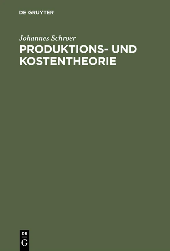Produktions- und Kostentheorie: Einführung