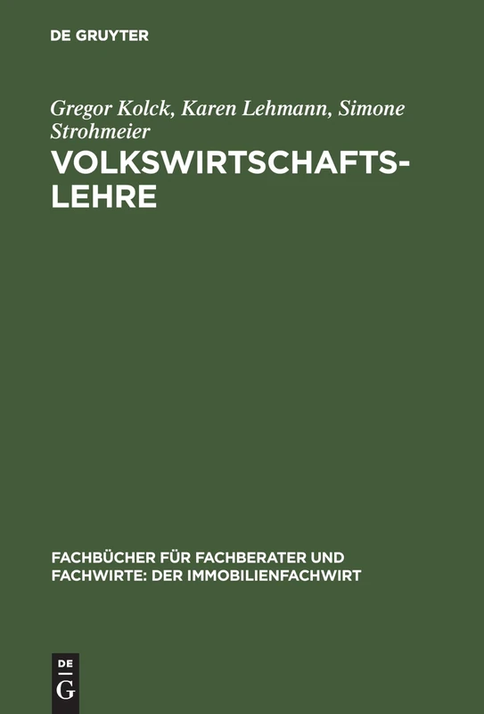 Volkswirtschaftslehre (Fachbücher Für Fachberater Und Fachwirte: Der Immobilienfach)