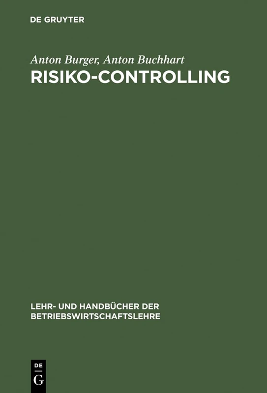 Risiko-Controlling (Lehr- Und Handbücher Der Betriebswirtschaftslehre)