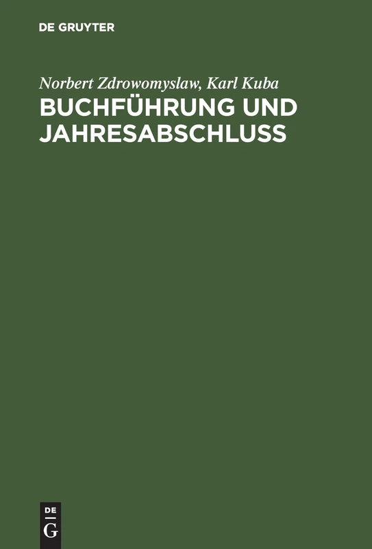 Buchführung und Jahresabschluss: Einführung in Die Finanzbuchführung Und Die Jahresabschlusserstellung