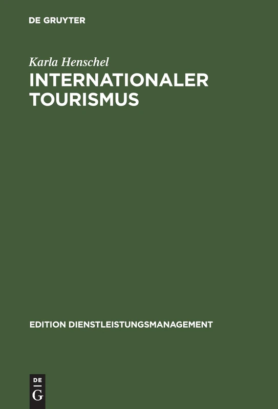 Internationaler Tourismus (Edition Dienstleistungsmanagement)