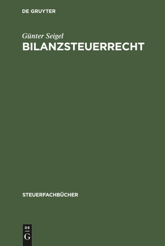 Bilanzsteuerrecht: Arbeitsbuch (Steuerfachbücher)