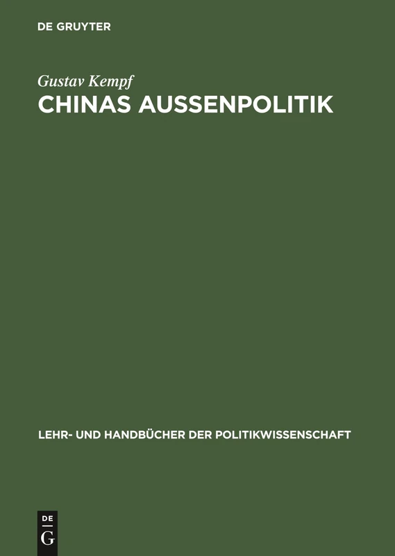 Chinas Außenpolitik: Wege Einer Widerwilligen Weltmacht (Lehr- Und Handbücher Der Politikwissenschaft)