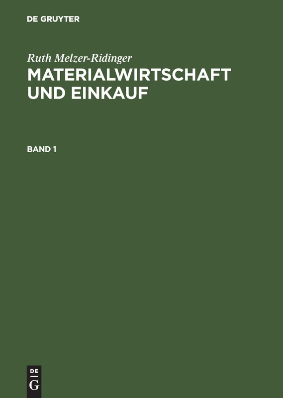 Materialwirtschaft und Einkauf, Bd 1, Materialwirtschaft und Einkauf: Beschaffungs Und Supply-chain-management