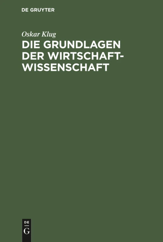 Die Grundlagen der Wirtschaftwissenschaft