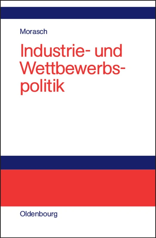 Industrie- und Wettbewerbspolitik: Zentralisierung Oder Dezentralisierung?