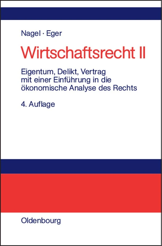 Eigentum, Delikt Und Vertrag: Mit Einer Einführung in Die Ökonomische Analyse Des Rechts