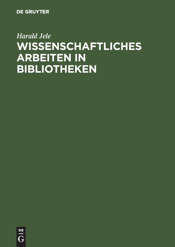 Wissenschaftliches Arbeiten in Bibliotheken: Einführung Für Studierende