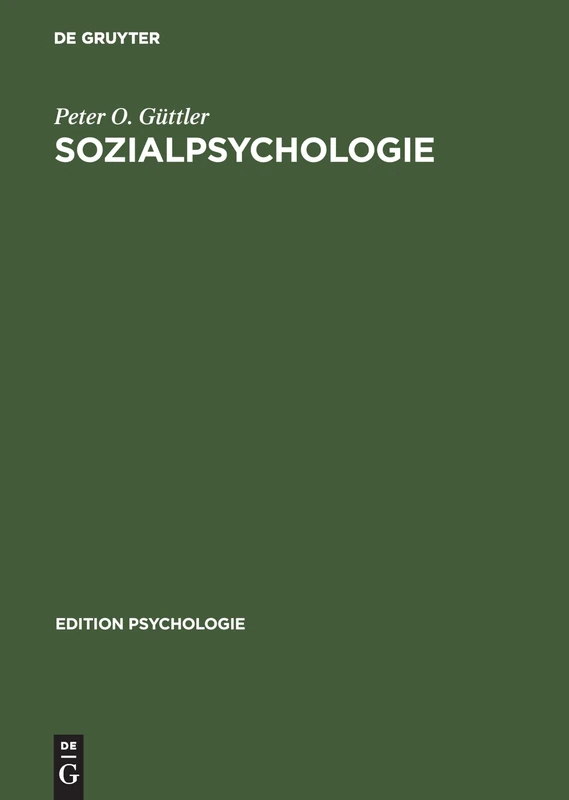 Sozialpsychologie: Soziale Einstellungen, Vorurteile, Einstellungsänderungen (Edition Psychologie)
