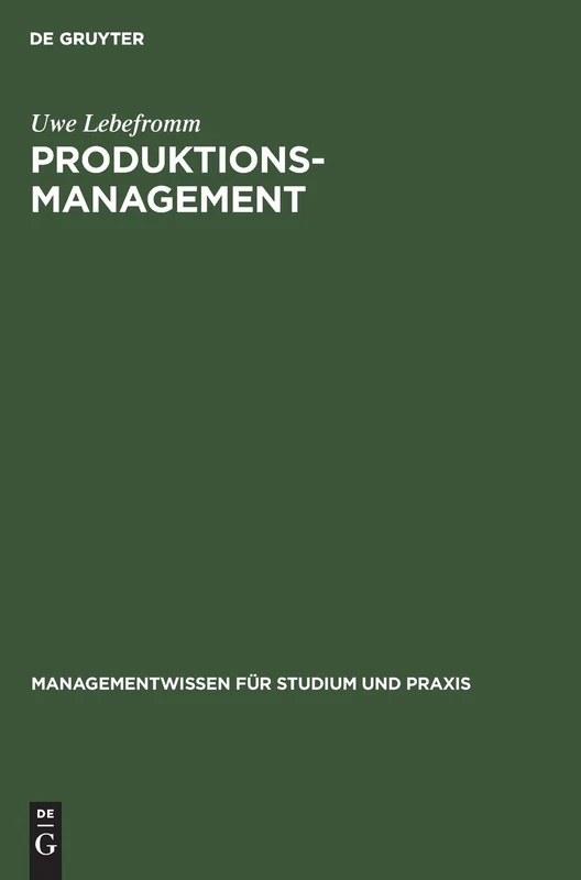 Produktionsmanagement (Managementwissen Für Studium Und Praxis)